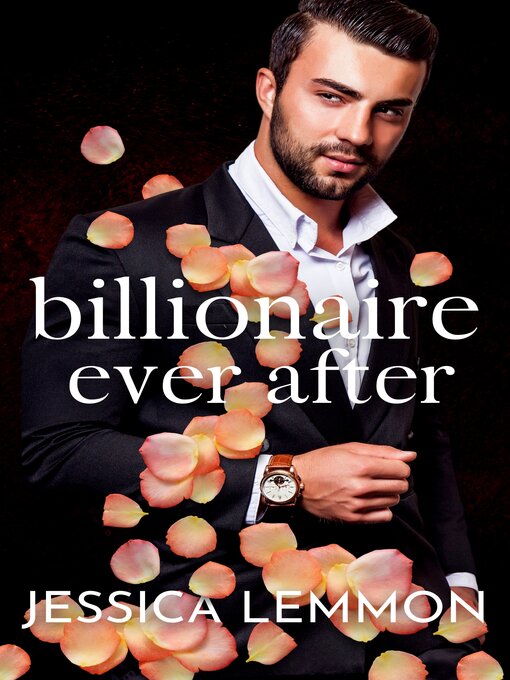 Title details for Billionaire Ever After by Jessica Lemmon - Available